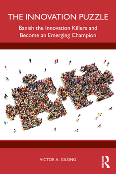 Paperback The Innovation Puzzle: Banish the Innovation Killers and Become an Emerging Champion Book