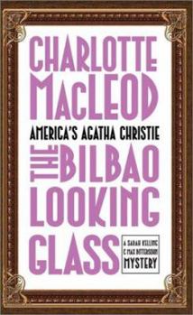 The Bilbao Looking Glass - Book #4 of the Kelling & Bittersohn