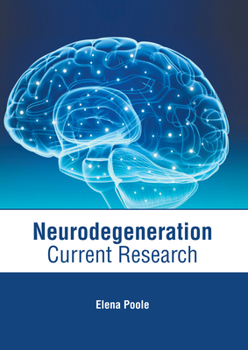 Hardcover Neurodegeneration: Current Research Book