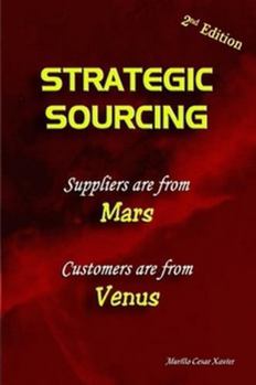 Paperback Strategic Sourcing - Suppliers are from Mars, Customers are from Venus Book