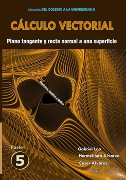 Paperback Cálculo vectorial Libro 5 - Parte I: Plano tangente y recta normal a una superficie [Spanish] Book