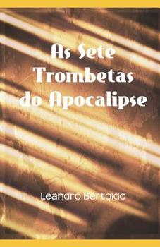 Paperback As Sete Trombetas do Apocalipse [Portuguese] Book
