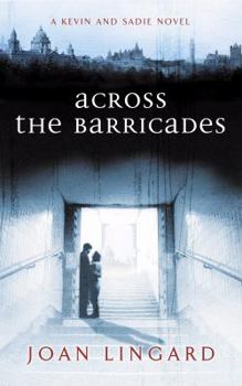 Across the Barricades - Book #2 of the Kevin and Sadie