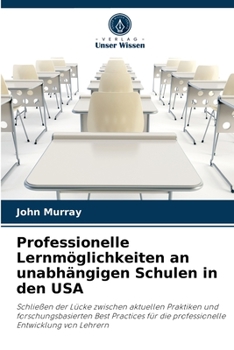 Paperback Professionelle Lernmöglichkeiten an unabhängigen Schulen in den USA [German] Book