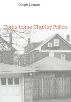 Hardcover Come Home Charley Patton Book