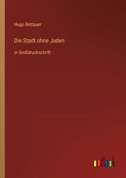 Paperback Die Stadt ohne Juden: in Großdruckschrift [German] Book