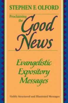 Paperback Proclaiming the Good News: Evangelistic Expository Messages Book
