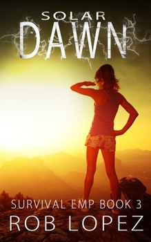 Solar Dawn - Book #3 of the Survival EMP