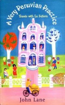 Hardcover A Very Peruvian Practice: Travels With LA Senora Book