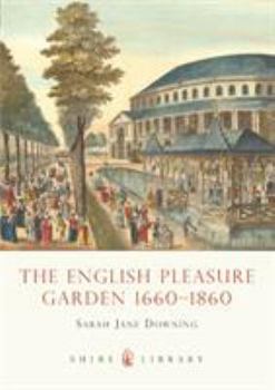 Paperback The English Pleasure Garden 1660-1860 Book