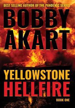 Yellowstone Hellfire - Book #1 of the Yellowstone