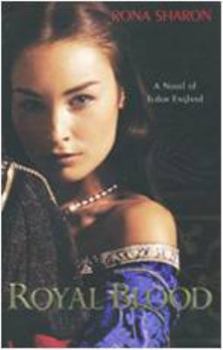 Paperback Royal Blood: A Novel of Tudor Englad Book