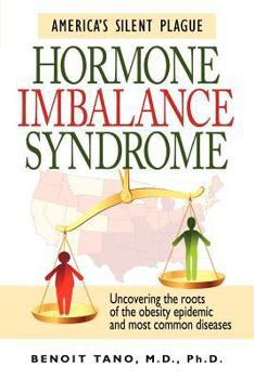 Paperback Hormone Imbalance Syndrome: America's Silent Plague Book