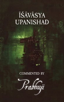 Paperback Ishavasya Upanishad Commented by Prabhuji Book