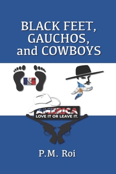 Paperback Black Feet, Gauchos, and Cowboys Book