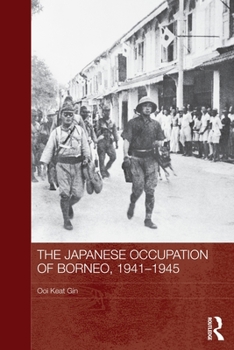 Paperback The Japanese Occupation of Borneo, 1941-45 Book