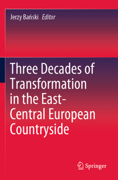 Paperback Three Decades of Transformation in the East-Central European Countryside Book
