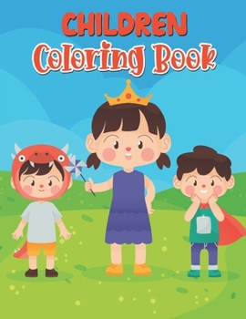 Children Coloring Book: My Best Coloring Book