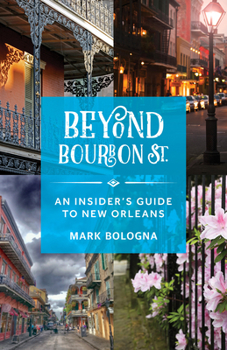 Paperback Beyond Bourbon St.: An Insider's Guide to New Orleans Book