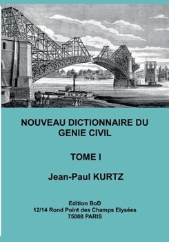 Paperback Nouveau Dictionnaire du Génie Civil: Tome 1 [French] Book