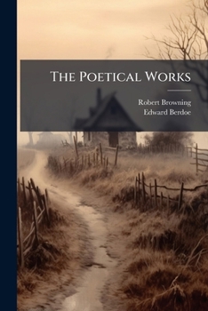 The Poetical Works Of Robert Browning: Balaustion's Adventure. Prince Hohenstiel-schwangau. Fifine At The Fair