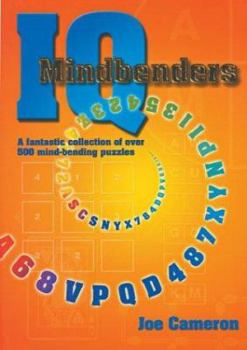 Paperback IQ Mindbenders: A Fantastic Collection of Over 500 Mind-Bending Puzzles Book