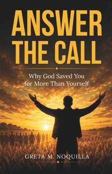 Paperback Answer the Call: Why God Saved You for More Than Yourself Book