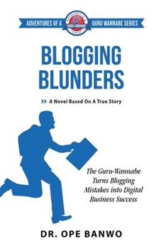 Blogging Blunders (Adventures of a Guru Wannabe)