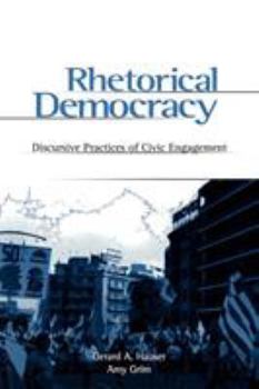 Paperback Rhetorical Democracy: Discursive Practices of Civic Engagement Book