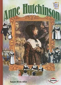 Anne Hutchinson - Book  of the History Maker Bios