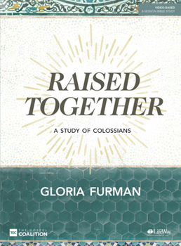 Paperback Raised Together - Bible Study Book: A Study of Colossians Book