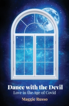 Paperback Dance with the Devil: Love in the Age of Covid Book