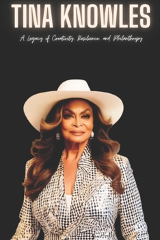 Tina Knowles: A Legacy of Creativity, Resilience, and Philanthropy