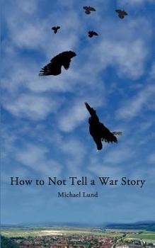 Paperback How to Not Tell a War Story Book