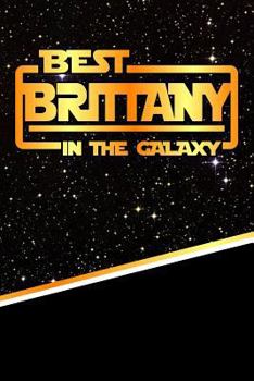 Paperback The Best Brittany in the Galaxy: Isometric Dot Paper Drawling Notebook Feature 120 Pages 6x9 Book