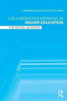 Paperback Collaborative Working in Higher Education: The Social Academy Book