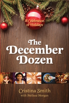 Paperback The December Dozen: A Celebration of Holidays Book