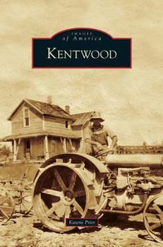Kentwood - Book  of the Images of America: Michigan