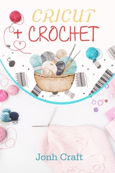 Paperback Cricut + Crochet Book