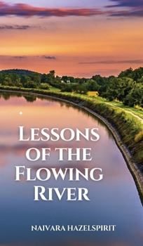 Hardcover Lessons of the Flowing River Book