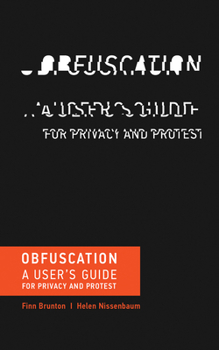 Paperback Obfuscation: A User's Guide for Privacy and Protest Book