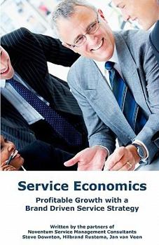 Paperback Service Economics: Profitable growth with a brand driven service strategy Book