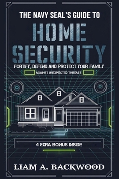 The Navy Seal's Guide To Home Security