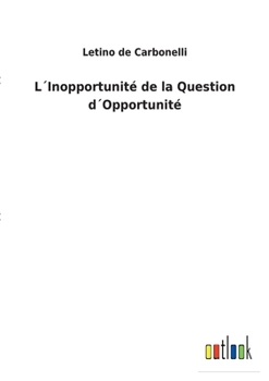 Paperback L´Inopportunité de la Question d´Opportunité [French] Book