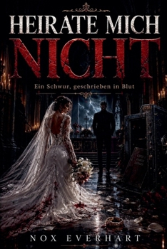 Heirate Mich Nicht (German Edition)