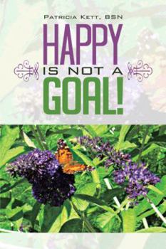Paperback Happy Is Not a Goal! Book