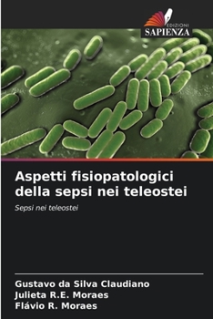 Paperback Aspetti fisiopatologici della sepsi nei teleostei [Italian] Book