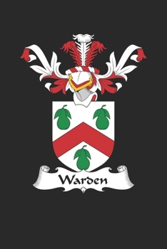 Warden: Warden Coat of Arms and Family Crest Notebook Journal (6 x 9 - 100 pages)