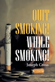 Paperback Quit Smoking! While Smoking! Book