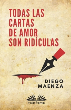 Paperback Todas Las Cartas De Amor Son Rid?culas [Spanish] Book